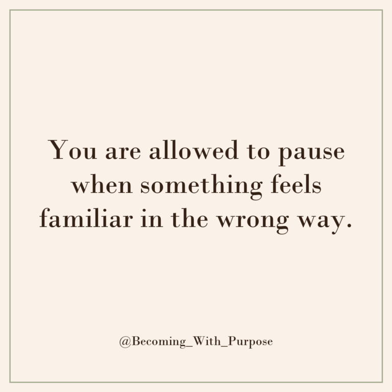 You are allowed to pause when something feels familiar in the wrong way