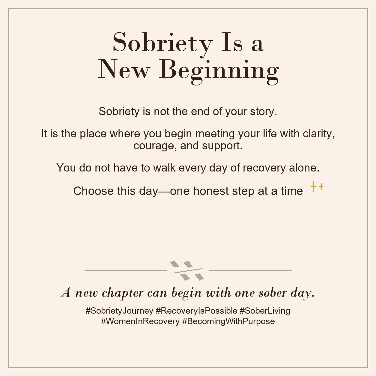 Sobriety is a new beginning and a place to meet life with clarity, courage, and support