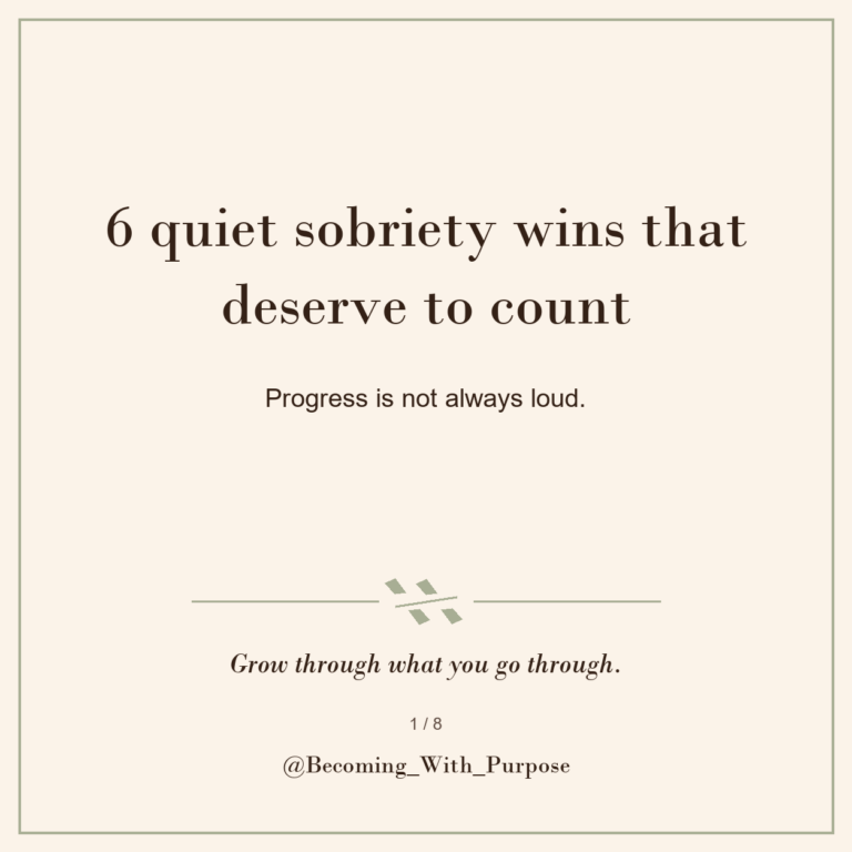 Six Quiet Sobriety Wins That Deserve to Count — Becoming With Purpose
