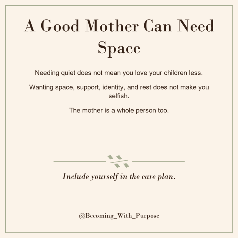 A Good Mother Can Need Space — Becoming With Purpose
