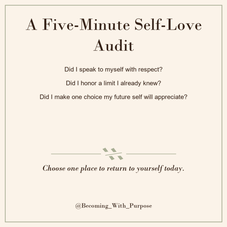 A Five-Minute Self-Love Audit — Becoming With Purpose