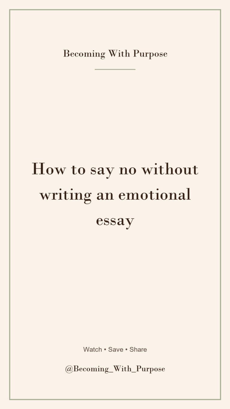 How to Say No Without Writing an Emotional Essay — Becoming With Purpose