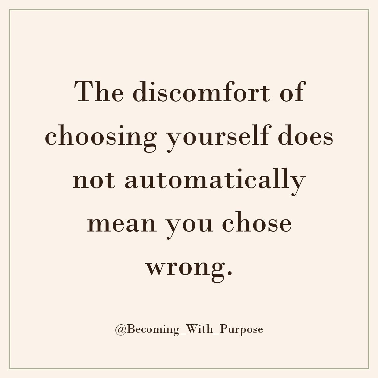 Discomfort Does Not Automatically Mean You Chose Wrong — Becoming With Purpose