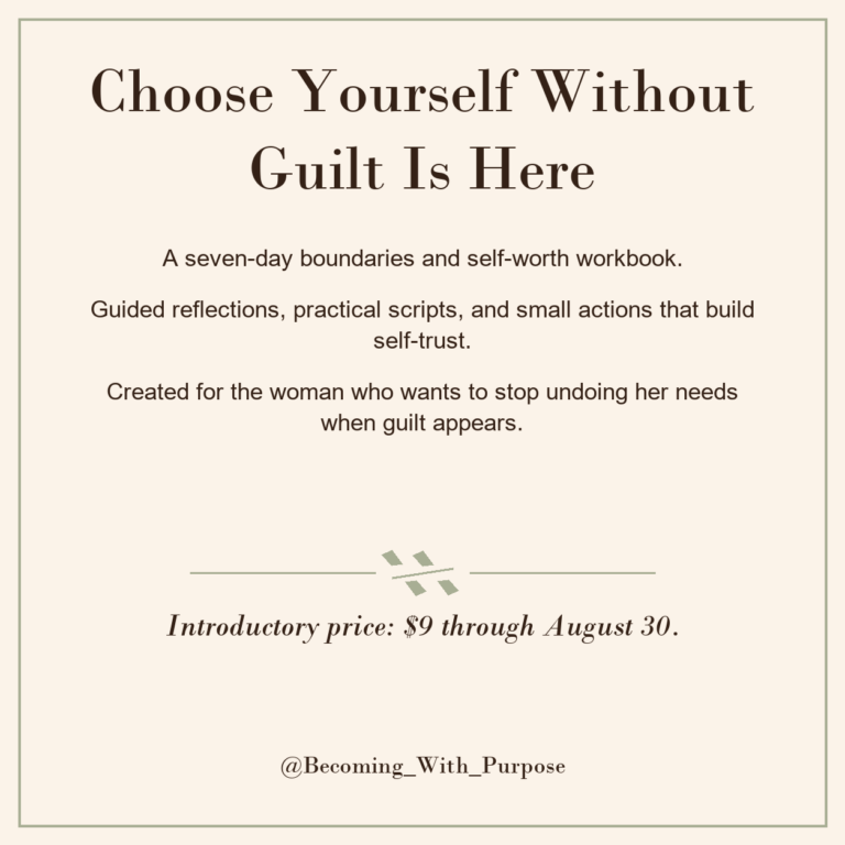 Choose Yourself Without Guilt: What Seven Guided Days Can Change — Becoming With Purpose