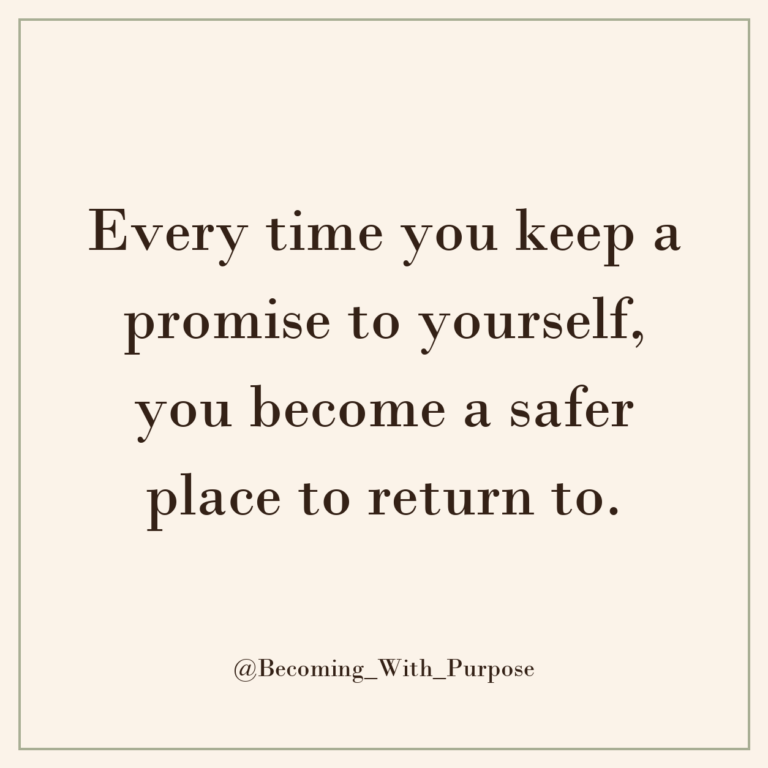Every Promise You Keep Builds Self-Trust — Becoming With Purpose
